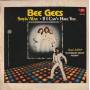 BEE GEES THE - STAYIN’ ALIVE / IF I CAN’T HAVE YOU