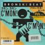 BRONSKI BEAT - C’MON C’MON / SOMETHING SPECIAL