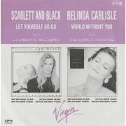 CARLISLE BELINDA / SCARLETT AND BLACK - WORLD WITHOUT YOU / LET YOURSELF GO GO