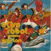 CARTONI ANIMATI - ASTRO ROBOT CONTATTO YPSYLON / QUATTRO SUPEREROI