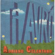 CELENTANO ADRIANO - TI AVRO’ / LA MOGLIE L’AMANTE L’AMICA