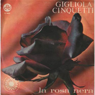 CINQUETTI GIGLIOLA - LA ROSA NERA - HO IL CUORE TENERO