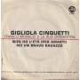 CINQUETTI GIGLIOLA - NON HO L’ETA’ - SEI UN BRAVO RAGAZZO