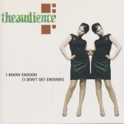 AUDIENCE THE - I KNOW ENOUGH ( I DON’T GET ENOUGH)  + 2