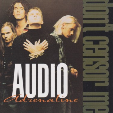 AUDIO ADRENALINE - DON’T CENSOR ME