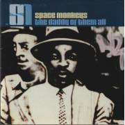 SPACE MONKEYS - THE DADDY OF THEM ALL