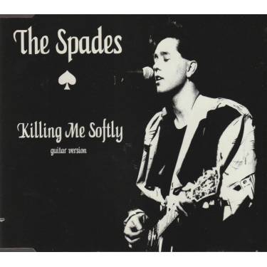 SPADES THE - KILLING ME SOFTLY ( GUITAR VERSION ) 4 VERSIONS