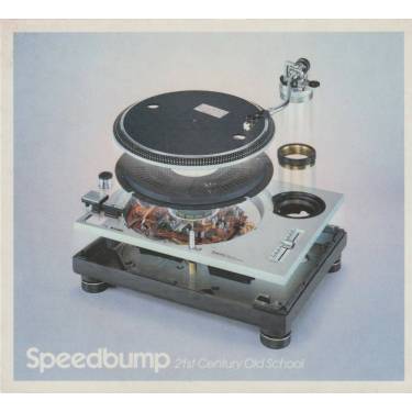 SPEEDBUMP - 21ST CENTURY OLD SCHOOL