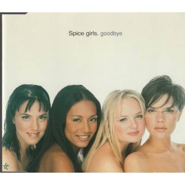 SPICE GIRLS - GOODBYE + 2