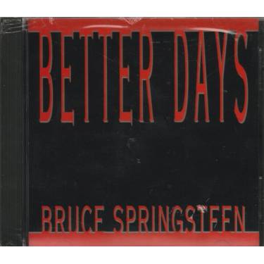 SPRINGSTEEN BRUCE - BETTER DAYS