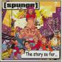 SPUNGE - THE STORY SO FAR