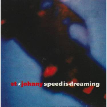 ST*JOHNNY - SPEED IS DREAMING