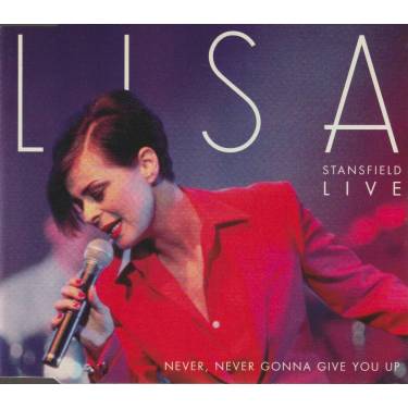 STANSFIELD LISA - NEVER NEVER GONNA GIVE UP LIVE EP