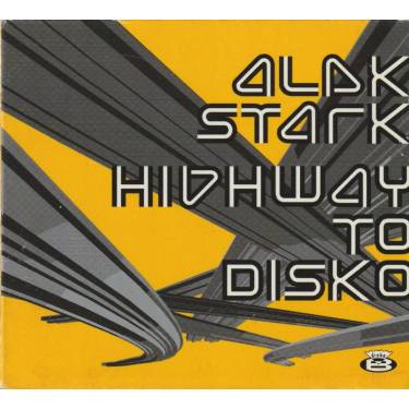 STARK ALEK - HIGHWAY TO DISKO