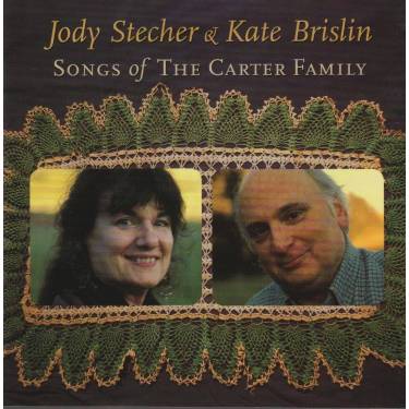 STECHER JODY KATE BRISLIN - SONGS OF THE CARTER FAMILY