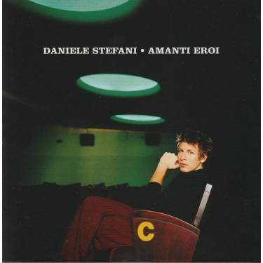 STEFANI DANIELE - AMANTI EROI