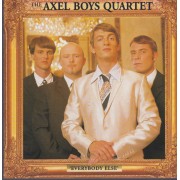 AXEL BOYS QUARTET - EVERYBODY ELSE