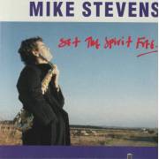 STEVENS MIKE - SET THE SPIRIT FREE