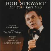 STEWART BOB - FOR YOURS EARS ONLY