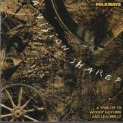VARIOUS ARTISTS - FOLKWAYS : A VISION SHARED A TRIBUTE TO WOODY GUTHRIE AND LEADBELLY