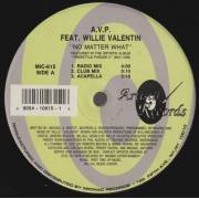 A.V.P. FEAT WILLIE VALENTIN / MARISOL - NO MATTER WHAT / BEGINNING OF THE END