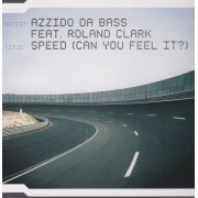 AZZIDO DA BASS FEAT ROLAND CLARK - SPEED (CAN YOU FEEL IT?)  7 VERSIONS