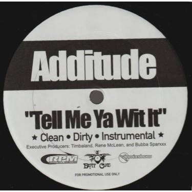 ATTITUDE - PROMO - TELL ME YA WIT IT ( CLEAN / DIRTY / INSTRUMENTAL )