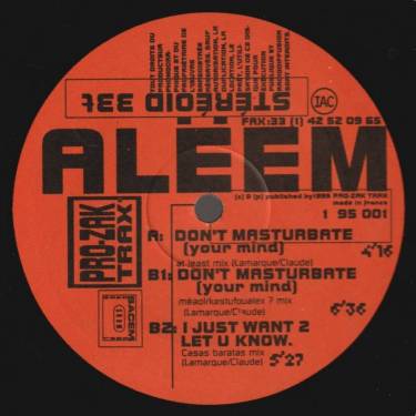 ALEEM - DON'T MAST**BATE YOUR MIND / I JUST WANTO 2 LET YOU KNOW