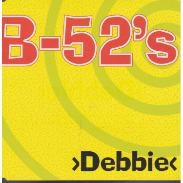 B-52 THE - DEBBIE