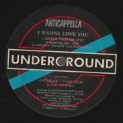 ANTICAPPELLA - I WANNA LOVE YOU ( CRYSTAL CLEAR MIX - RAREFIED MIX -TRANSPARENT MIX - DIRTY MIX