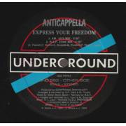 ANTICAPPELLA - EXPRESS YOUR FREEDOM ( KM 1972 - R.A.F. ZONE - PLUS STAPLES - X CLUB MIXES