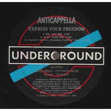 ANTICAPPELLA - EXPRESS YOUR FREEDOM ( KM 1972 - R.A.F. ZONE - PLUS STAPLES - X CLUB MIXES