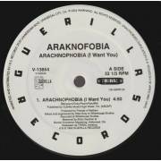 ARAKNOFOBIA - ARACHNOPHOBIA ( I WANT YOU ) / ARACHNOPHOBIA ( BLACK WIDOW )