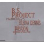 B.S. PROJECT FEATURING EILEINA DENNIS - PASSION 5 MIXES