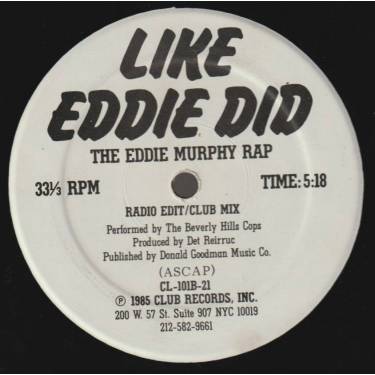 AXEL F - THE BEVERLY HILLS VERSION ( RADIO - CLUB ) / LIKE EDDIE DID  ( THE EDDIE MURPHY RAP