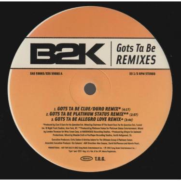 B2K - PROMO - GOTS TA BE REMIXES ( CLUE / DURO - PLATINUM STATUS - ALLEGRO LOVE )