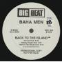 BAHA MEN - PROMO - BACK TO THE ISLAND ( COCONUT CLUB - ORIGINAL ISLAND -DA HUB DUB - CHEESY ORGAN - YEAH IN THE HOUSE