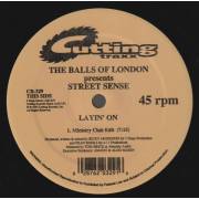 BALLS OF LONDON THE PRESENTS STREET SENSE - LAYIN ON ( MINISTRY DUB ) / GO TO WORK