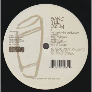 BANG THE DRUM - ANCESTRAL CALLINGS / EL BAJO / A LA CONGA /SUGAR CANE / BONGO BEAT