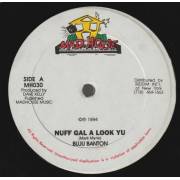 BANTON BUJU / MADHOUSE CREW - NUFF GAL A LOOK YU / VERSION