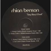 BENSON RHIAN - SAY HOW I FEEL ( NORTY COTTO'S BRITISH INVASION VOCAL - RADIO EDIT - DUB - ICE COLE'S DANCE HOUSE REMIX )