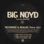 BIG NOYD - RECOGNIZE & REALIZE : PART 2 ( CLEAN REMIX - STREET VERSION - PART 1 STREET VERSION - INSTRUMENTAL  - A CAPPELLA )