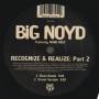 BIG NOYD - RECOGNIZE & REALIZE : PART 2 ( CLEAN REMIX - STREET VERSION - PART 1 STREET VERSION - INSTRUMENTAL  - A CAPPELLA )