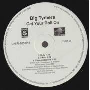 BIG TYMERS - PROMO - GET YOUR ROLL ON ( DIRTY - CLEAN - CLEAN ACAPPELLA - INSTR - DIRTY TV - DIRTY ACAPPELLA )