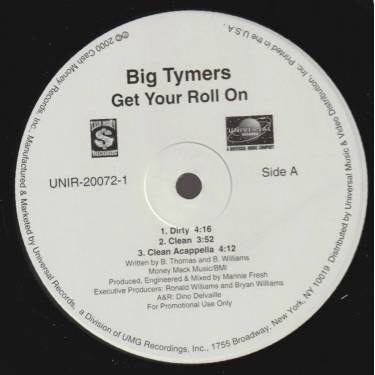 BIG TYMERS - PROMO - GET YOUR ROLL ON ( DIRTY - CLEAN - CLEAN ACAPPELLA - INSTR - DIRTY TV - DIRTY ACAPPELLA )