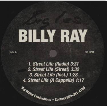 BILLY RAY - STREET LIFE ( RADIO - STREET - INSTR. - A CAPPELLA -BEAT MIX ) / WHATCHA GONNA DO ? / YOU'RE SO CRAZI ( RADIO )