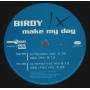 BIRDY  - MAKE MY DAY ( EXTENDED - R&B - ALTERNATE MIX - R&B IPNO VRS )