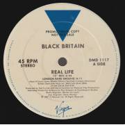 BLACK BRITAIN - PROMO - REAL LIFE ( 12"MIX - LONDON RARE GROOVE - CITY DUB )