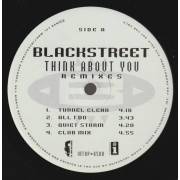 BLACKSTREET - PROMO - THINK ABOUT YOU REMIXES ( TUNNEL CLEAN - ALL I DO - QUIET STORM - CLUB MIX - INSTR )