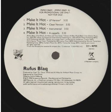 BLAQ RUFUS - PROMO - MAKE IT HOT / TRUE BALLERZ ( LP VERSION - CLEAN - INSTR. - A CAPPELLA )